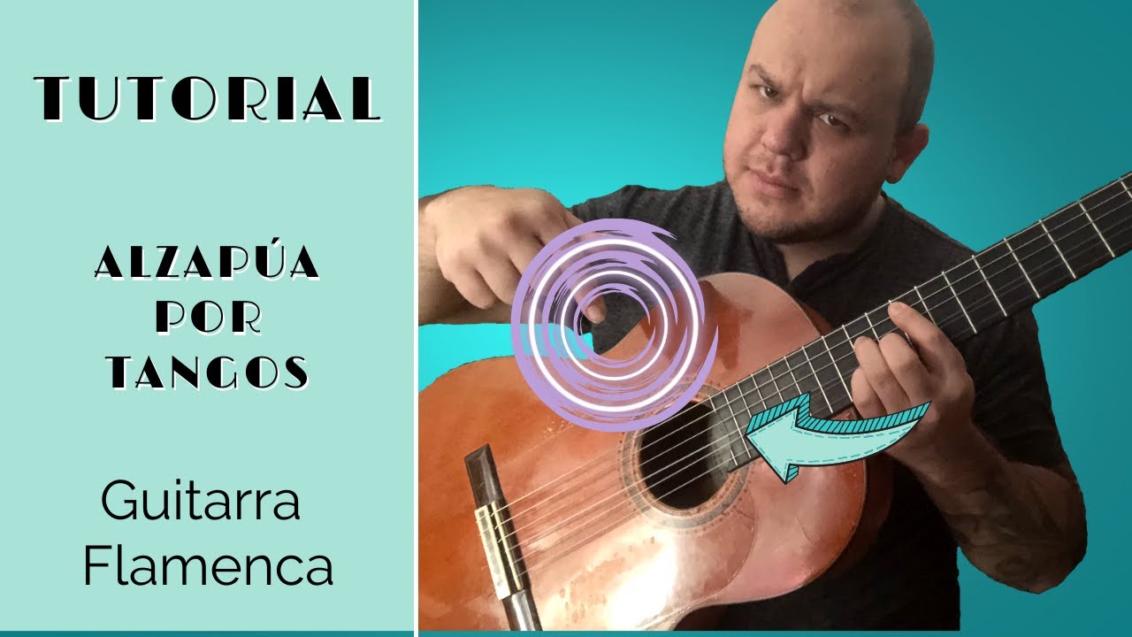 FALSETA DE PULGAR  ALZAPÚA POR TANGOS  - TUTORIAL DE GUITARRA FLAMENCA