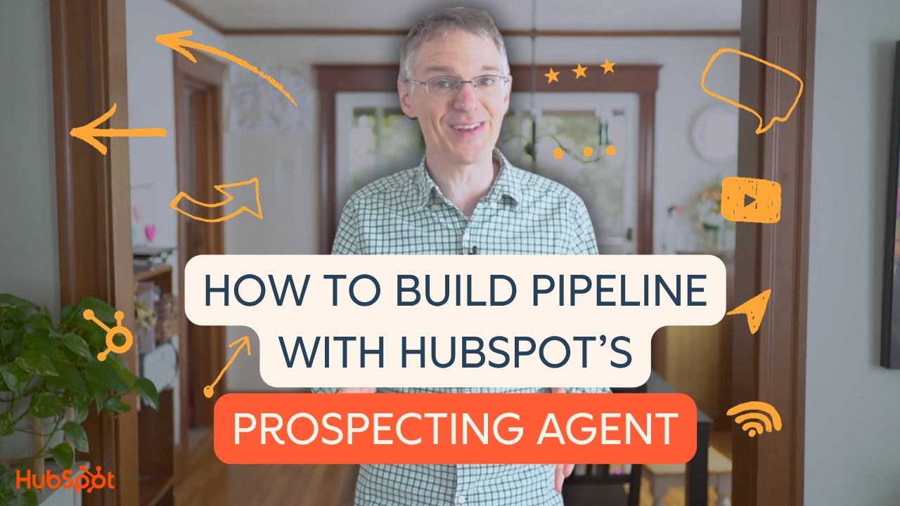 Build Pipeline Faster with HubSpot Prospecting Agent