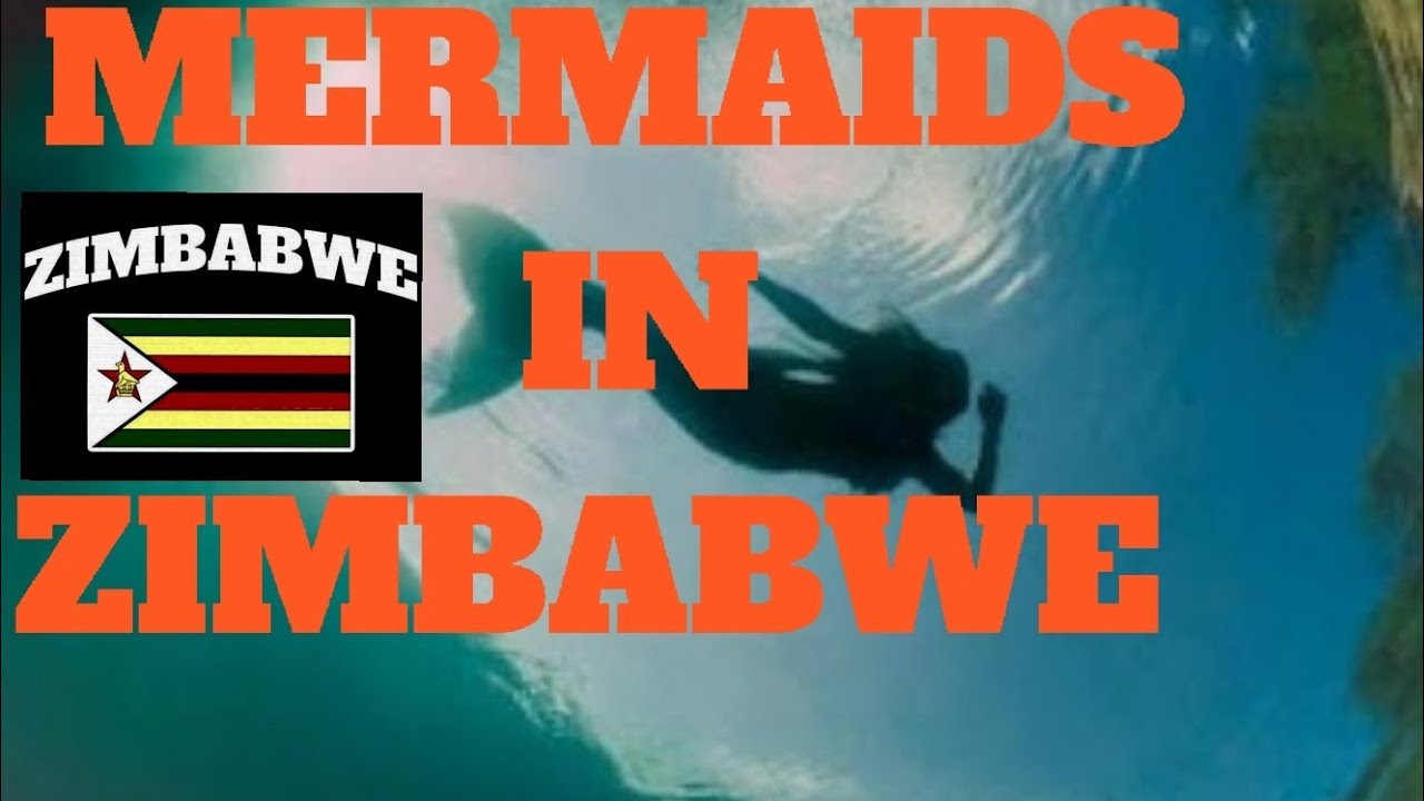 MERMAIDS IN ZIMBABWE... ZIMBABWE: A Sacred Place (DZIMBAHWE) Land Of Mysteries
