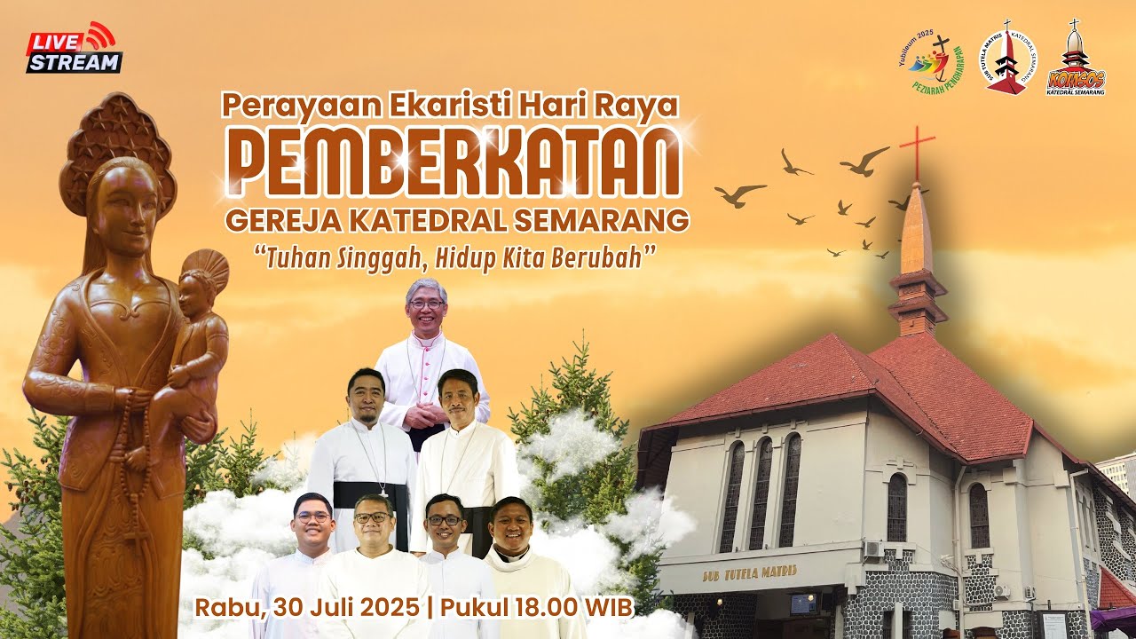 PERAYAAN EKARISTI HARI RAYA PEMBERKATAN GEREJA KATEDRAL – Rabu, 30 Juli 2025 | Pukul 18.00 WIB