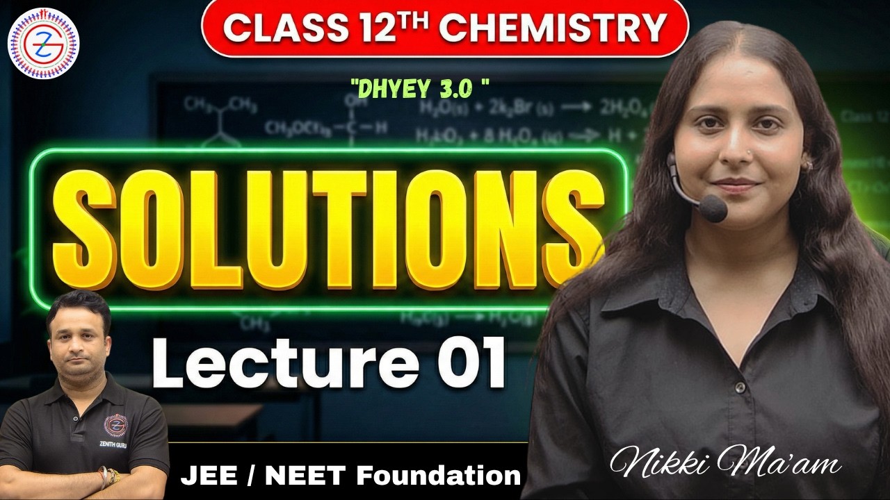 Solutions Chemistry Class 12 Lecture 01 | NCERT 12th For Boards 2026-27 | Nikki Ma'am