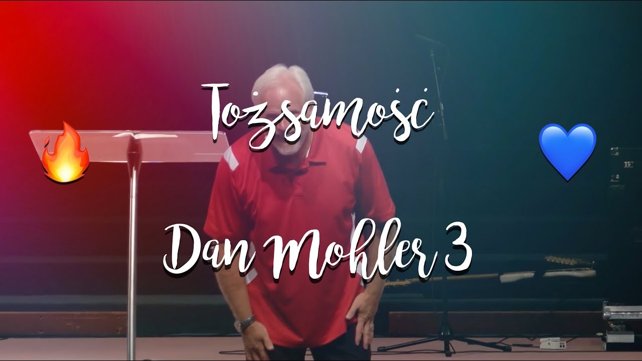 Dan Mohler // Tożsamość // Część 3 // Lektor PL