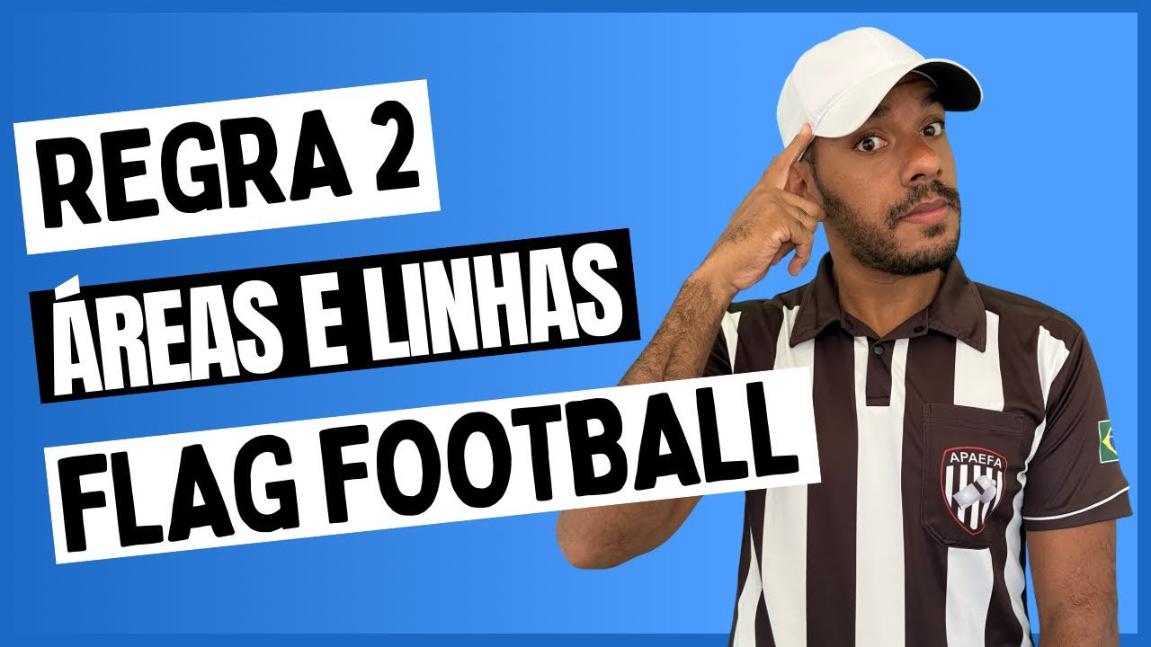 Regra 2 - Definições - Seção 1 - Regras do Flag Football