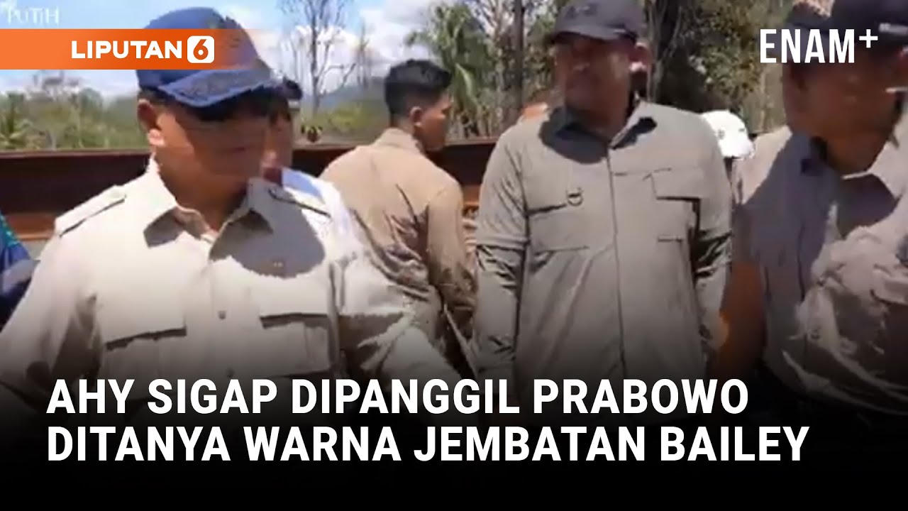 AHY Sigap Dipanggil Prabowo, Ditanya Warna Buat Jembatan Bailey di Bencana Sumatera | Liputan6