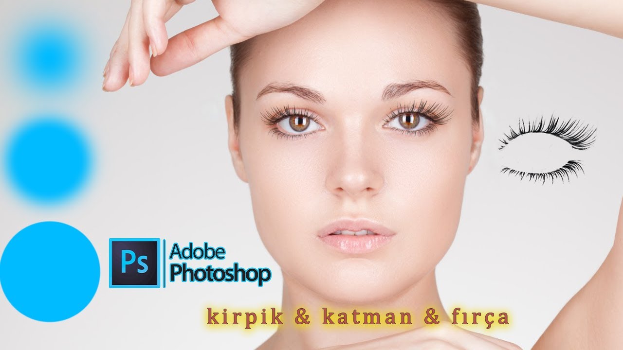 Photoshopta katman, fırça ayarları ve fotoğrafa kirpik ekleme