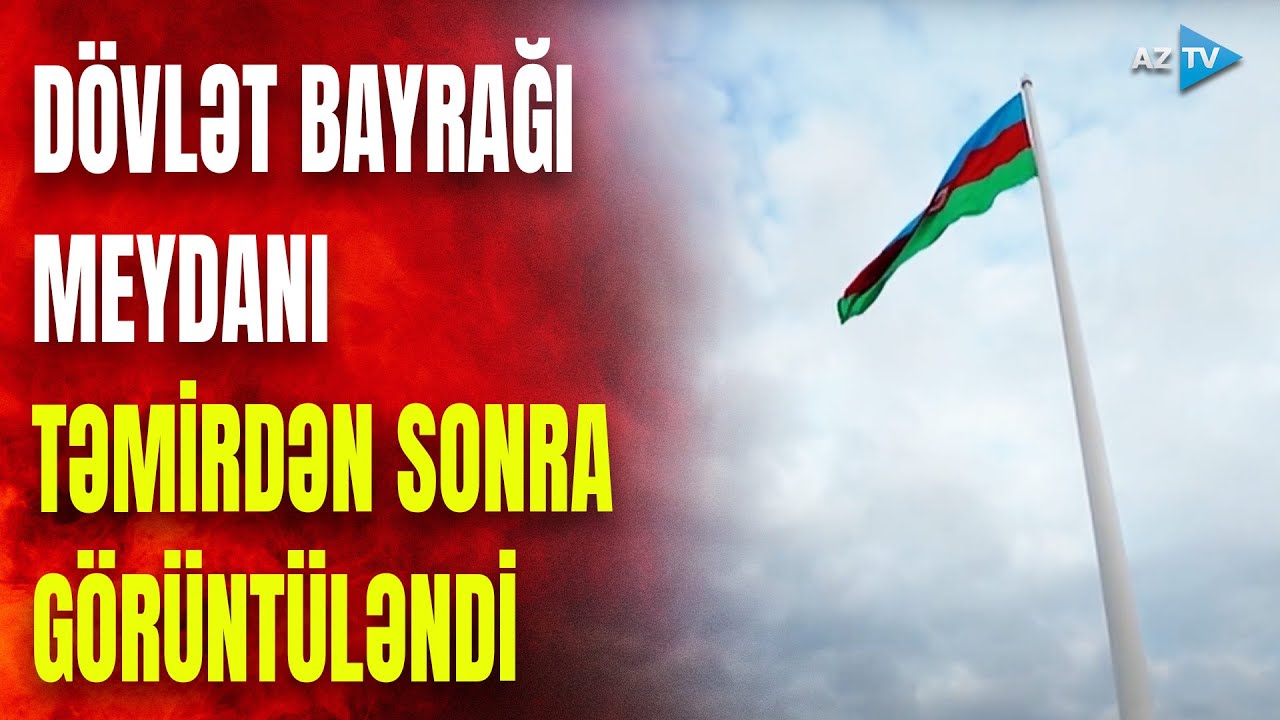 Dövlət Bayrağı Meydanı təmirdən sonra belə görüntüləndi: yeni bayraq rekordlar kitabına daxil edildi