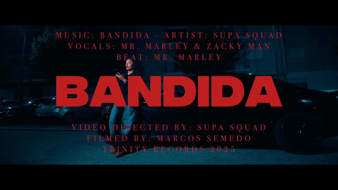 Supa Squad - Bandida (Official Visuals)