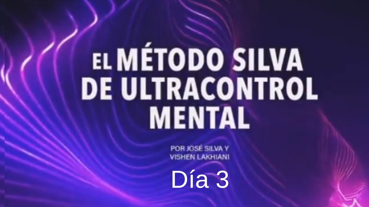 Meditación Dinámica - Día 3  | Método Silva - ultra control mental