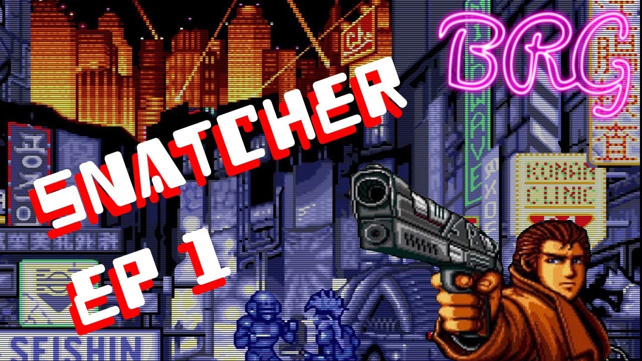 Snatcher - E1: Synthwave Cyber | BRG Gameplay video