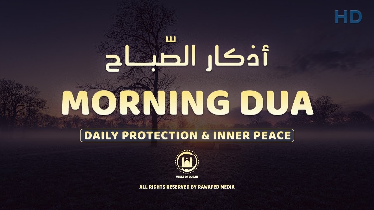 Listen Every Morning! 🌅 Powerful Morning Adhkar (أذكار الصباح) for Barakah, Peace & Protection