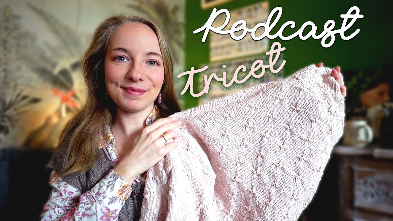 Podcast tricot : transition hiver → printemps 🌷