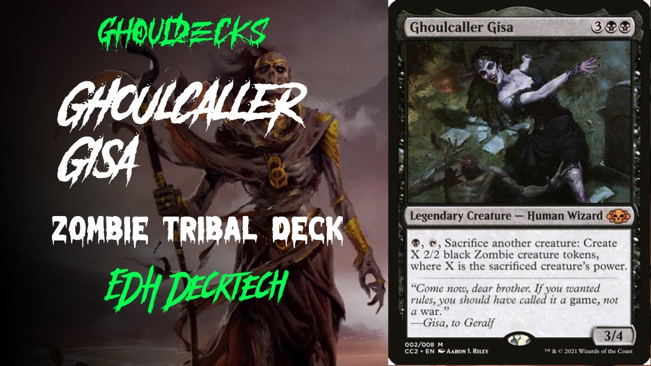 GhoulDecks! Ghoulcaller Gisa! Mono- Black Zombie Tribal!