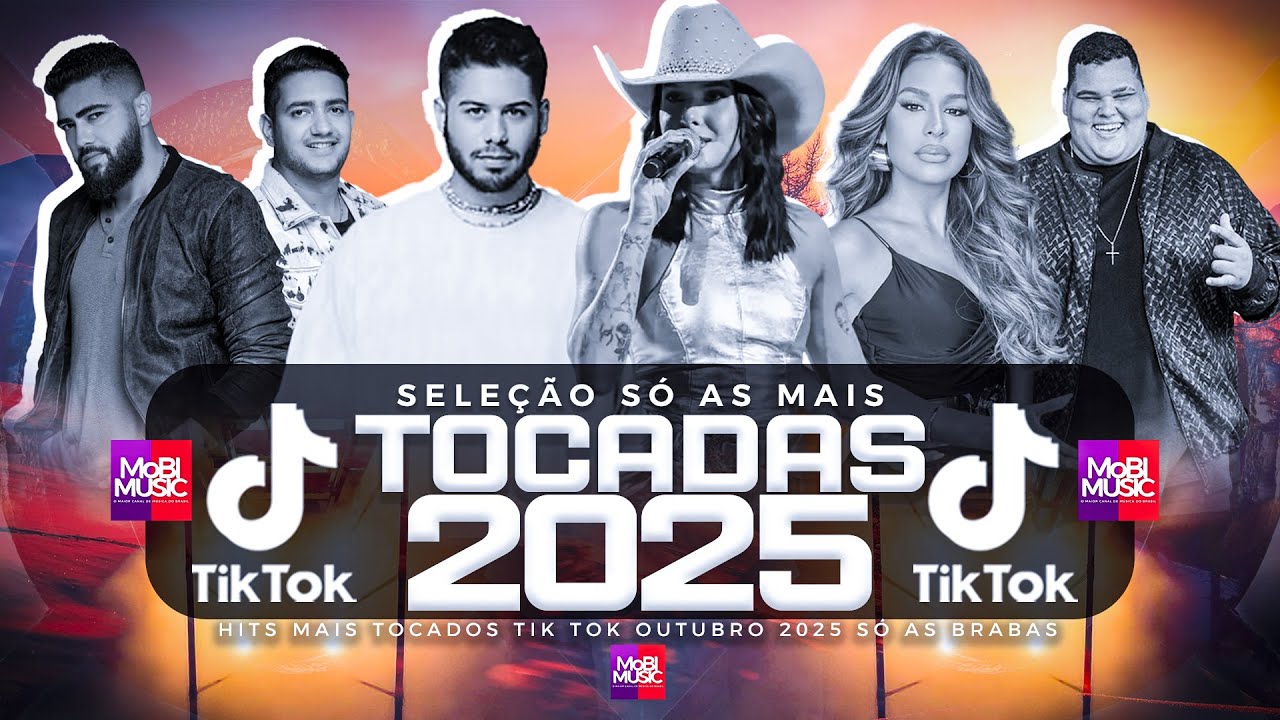 S&Oacute; AS MAIS TOCADAS TIK TOK OUTUBRO 2025 - SELE&Ccedil;&Atilde;O HITS TIK TOK 2025 - S&Oacute; AS TOP TIK TOK 2025