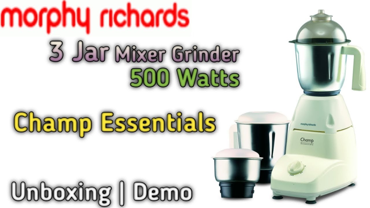 Morphy Richards 500 Watts 3 Jar Mixer Grinder CHAMP ESSENTIALS Unboxing & Demo