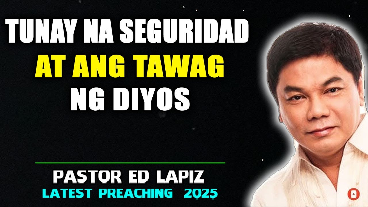 Tunay na Seguridad at ang Tawag ng Diyos - Ed Lapiz