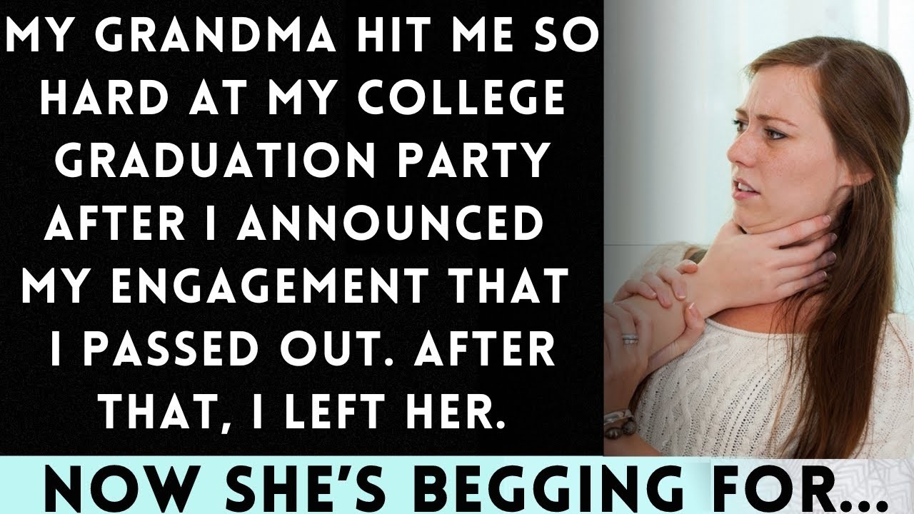 My Grandma Hit Me at My College Graduation Party After I Announced My Engagement