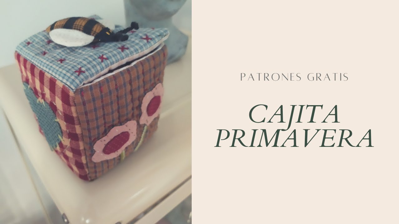 Cajita Primavera Patchwork *Patrones gratis*. Tutorial DIY fácil, cómo hacer paso a paso.
