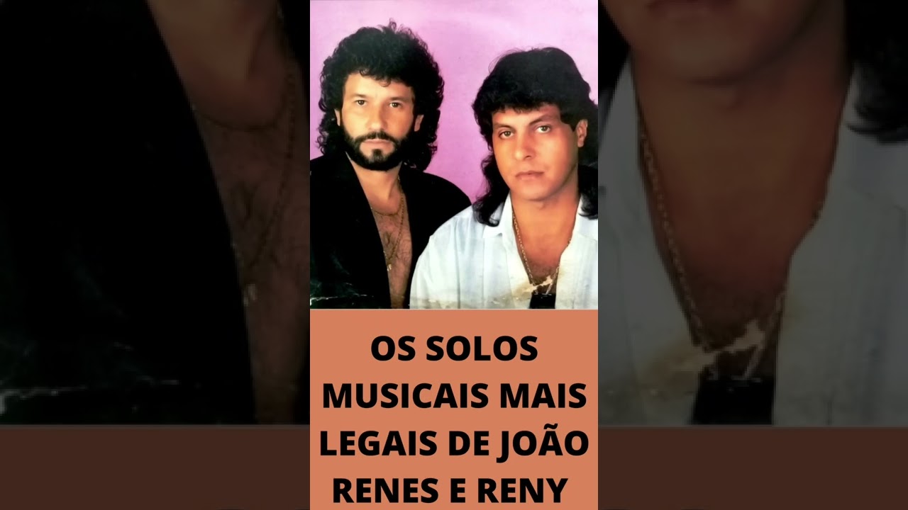 OS SOLOS MUSICAIS MAIS LEGAIS DE JO&Atilde;O RENES E RENY# SHORTS