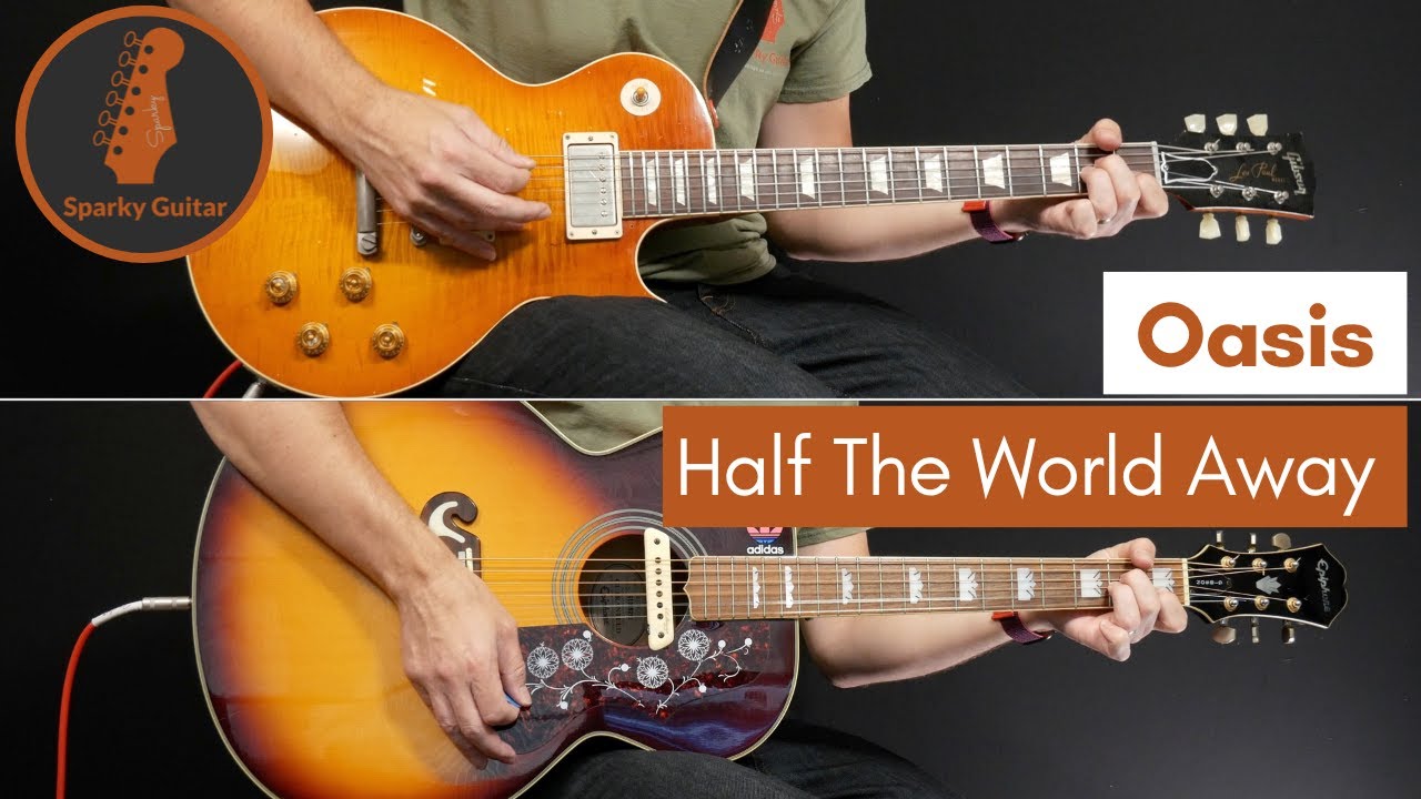 Half The World Away - Oasis (Guitar Cover)