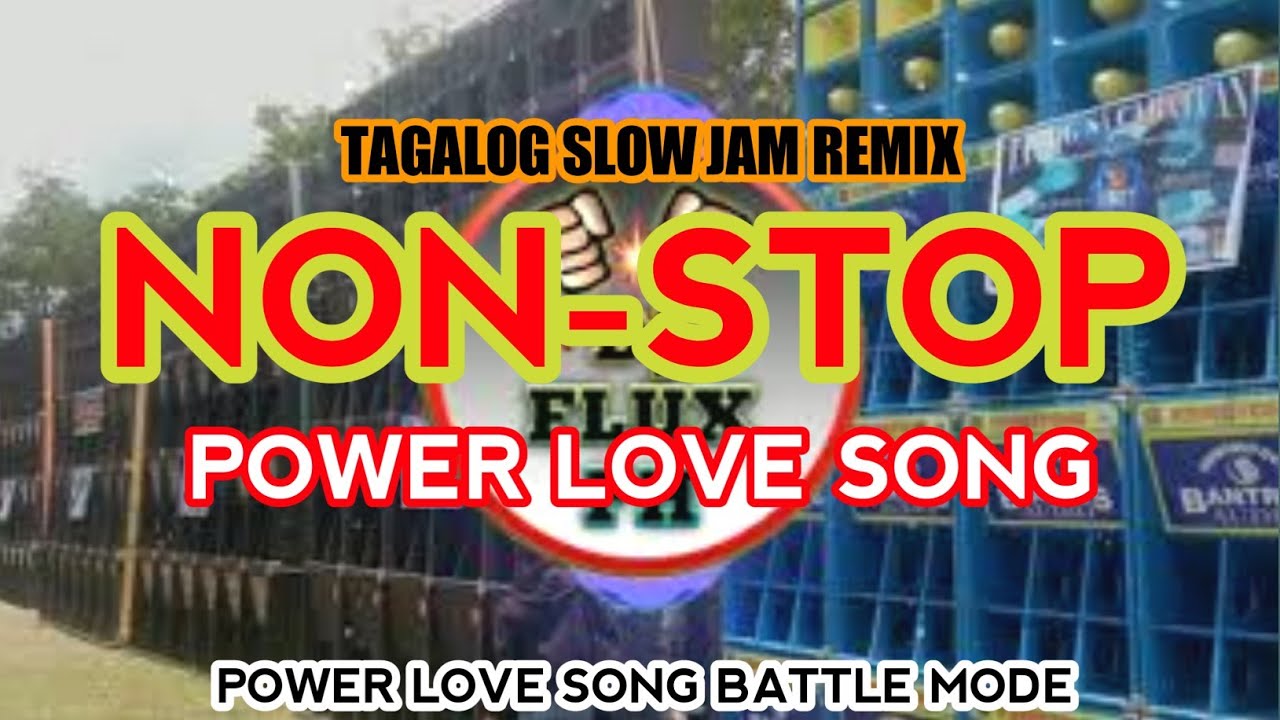 NONSTOP TAGALOG POWER LOVE SONG SLOW JAM REMIX
