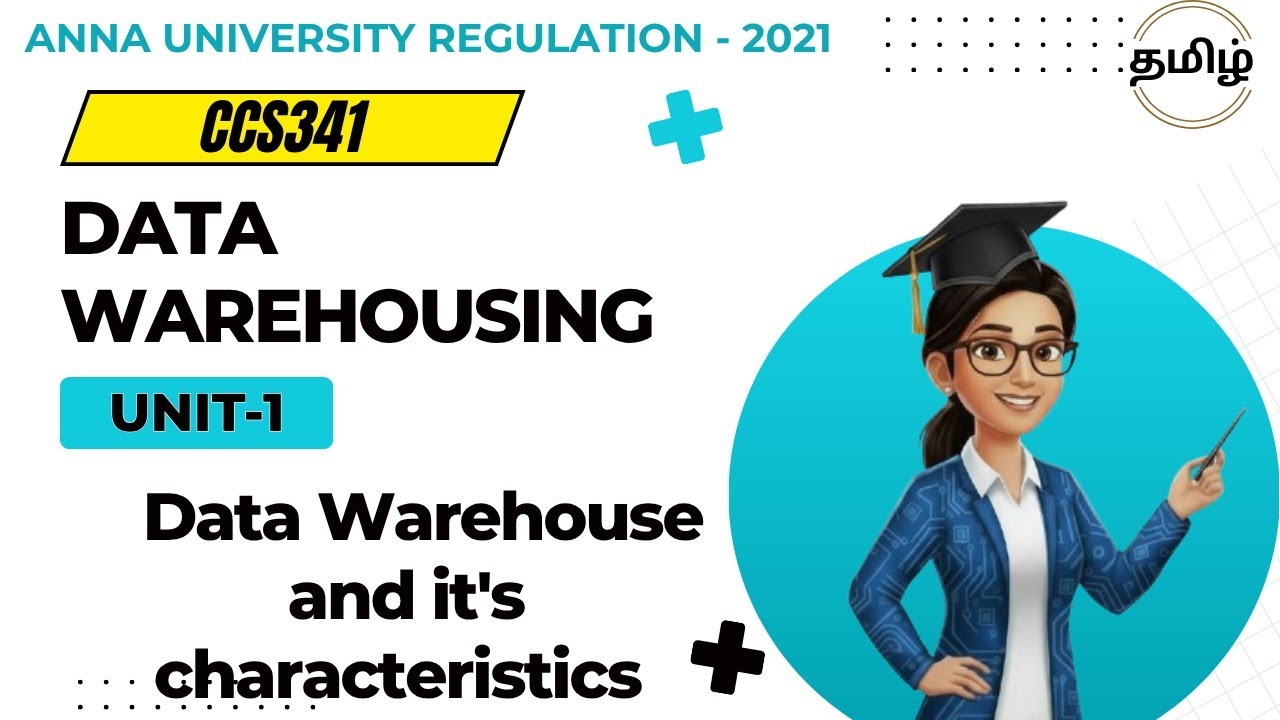 Data Warehouse and its characteristics in Tamil | CCS341 | Data Warehousing.