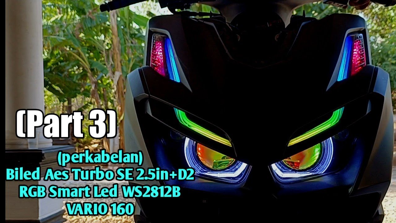 Pasang Biled AES Turbo SE+D2 RGB Smart Led WS2812B Vario 160 (part3)