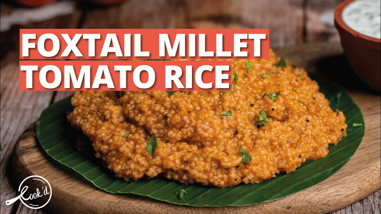 How to Cook Foxtail Millet Tomato Rice | Tomato Rice Using Millets | Under 30 Minutes Recipe | Cookd