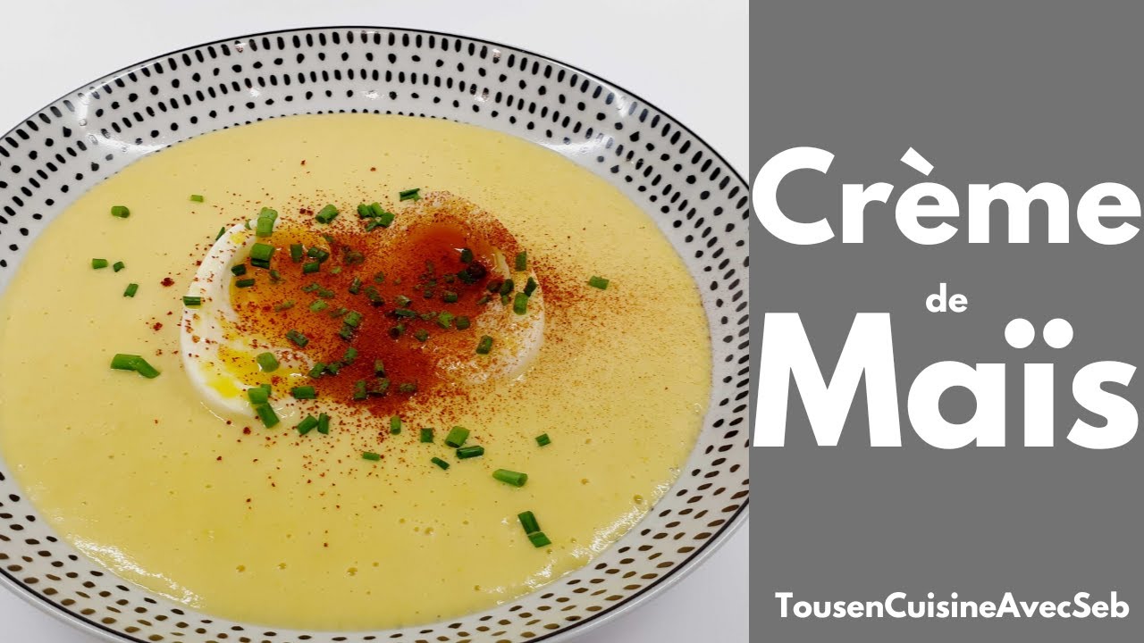 RECETTE de CRÈME de MAÏS DOUX (Tous en cuisine avec Seb)