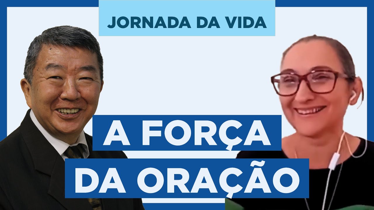 A Força da Oração - Jornada da Vida