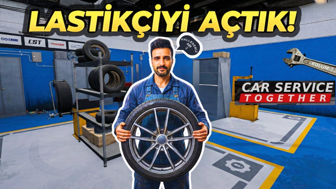 LASTİK SERVİSİNİ AÇTIK! / Car Service Together #2
