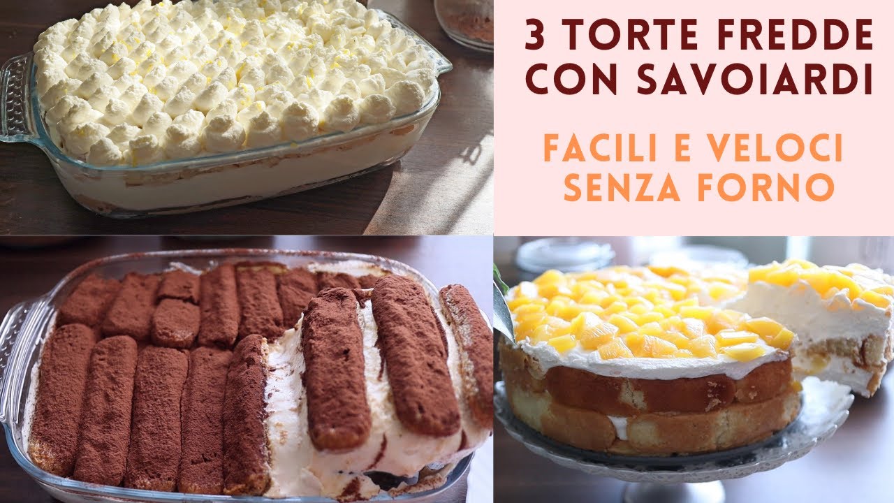 3 TORTE FREDDE con SAVOIARDI | RICETTE FACILI e VELOCI SENZA FORNO