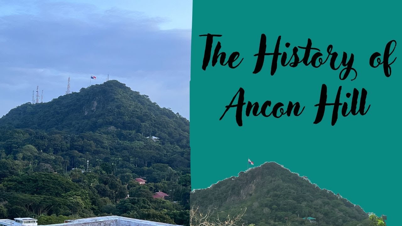 The History of Ancon Hill