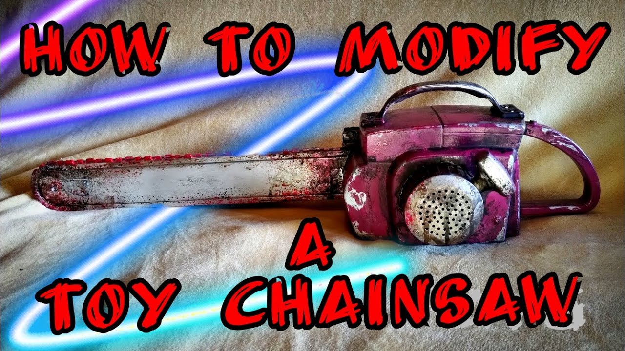 How to modify a toy chainsaw