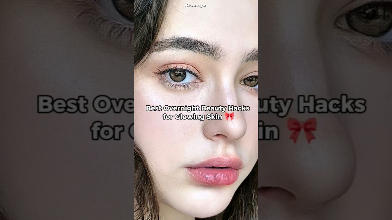 Best Overnight Beauty Hacks for Glowing Skin🎀 
