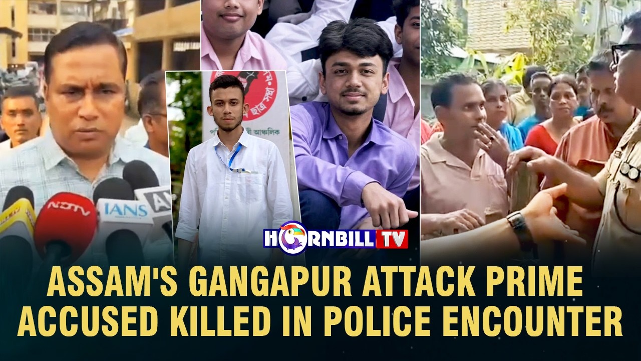 ASSAM'S GANGAPUR ATTACK PRIME ACCUSED KILLED IN POLICE ENCOUNTER