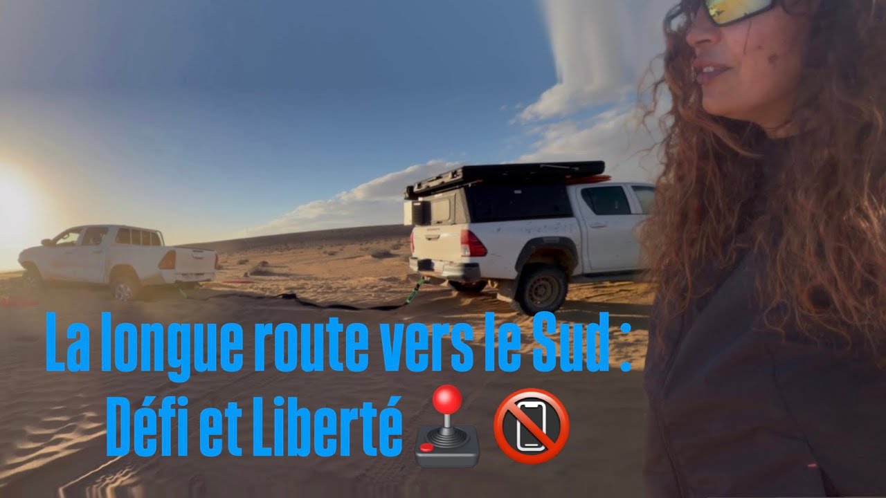 EP5: En route vers Tan-Tan🕹️🛻