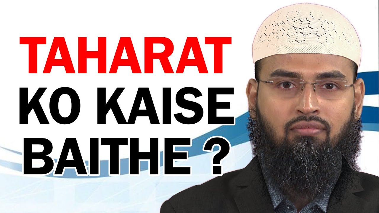 Toilet - Taharat Ko Baithte Waqt Kin Bato Ka Khayal Rakhe By Adv. Faiz Syed