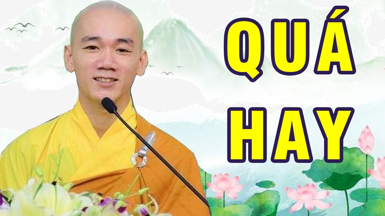 Bài Giảng Quá Hay: Lấy từ bi làm lẽ sống lấy trí tuệ làm sự nghiệp - Thích Tâm Nguyên