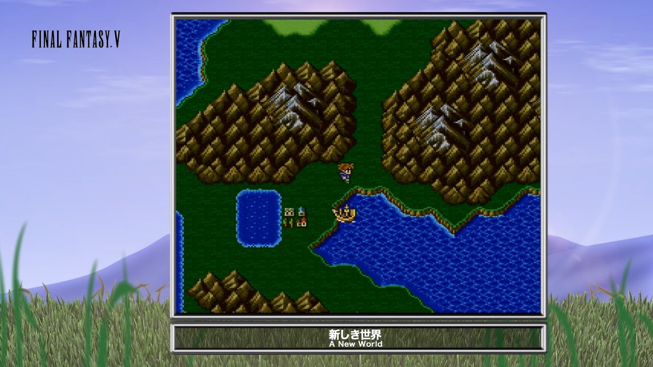 [Video Soundtrack] A New World [FINAL FANTASY V]
