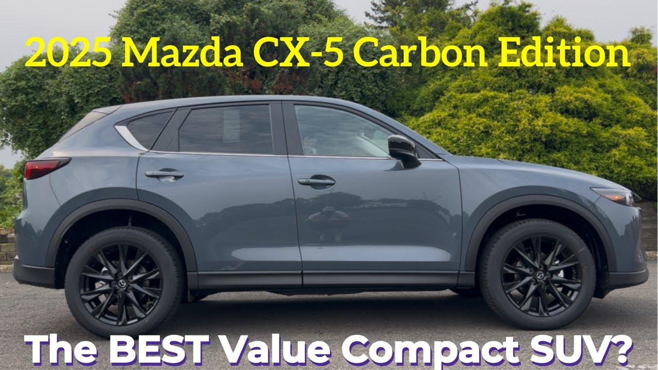 2025 Mazda CX-5 Carbon Edition: Is The 2025 CX-5 The BEST Value Compact SUV?