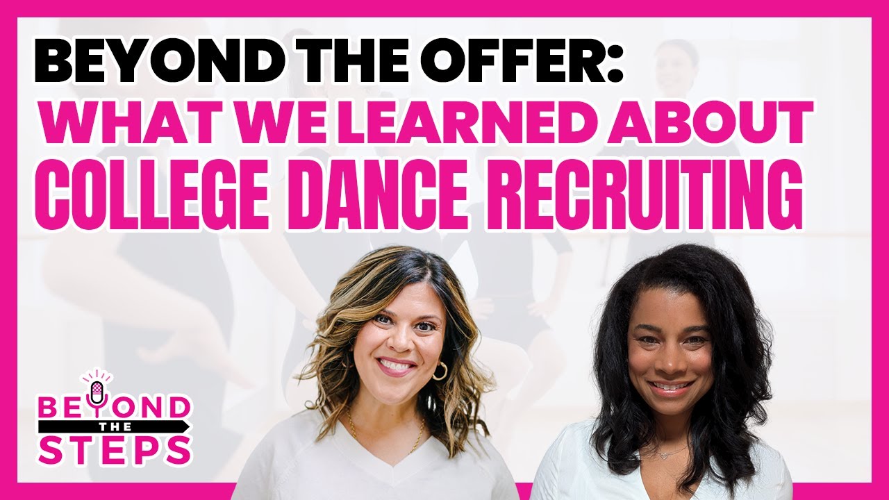 Beyond the Offer: What We Learned About College Dance Recruiting
