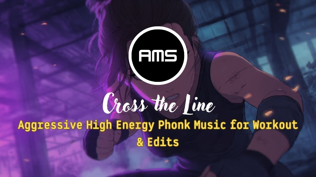 Cross the Line – Aggressive High Energy Phonk Music for Workout & Edits @AudioMotionStudio-AMS