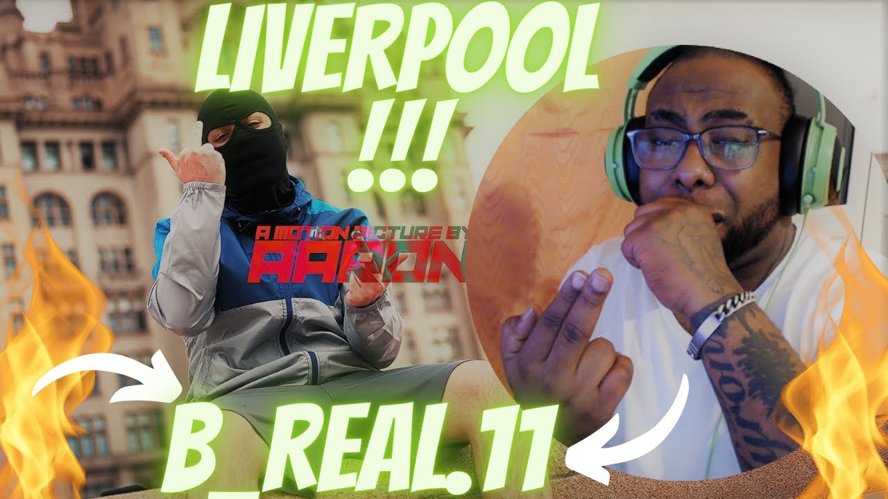 🔥B Real 11   Home of the Scousers SO UNEEX REACTION!!!🔥