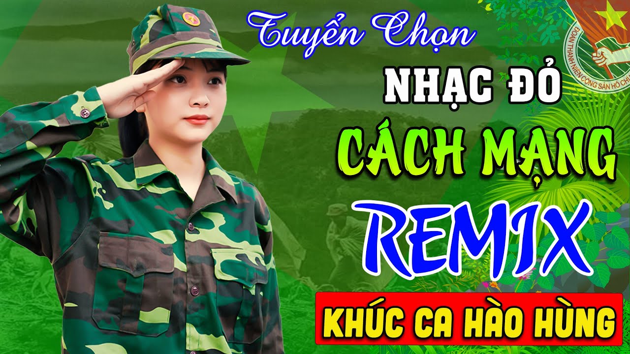 CÔ GÁI MỞ ĐƯỜNG REMIX➤LK Nhạc Đỏ, Nhạc Cách Mạng Tiền Chiến Hay Nhất Trường Tồn Với Thời Gian