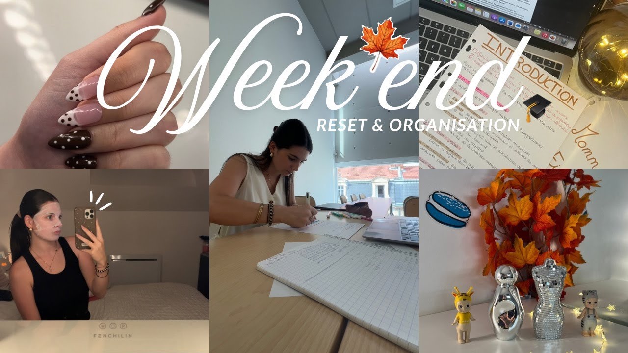LE WEEK-END D'UNE ETUDIANTE  (organisation, reset, automne, fac...)