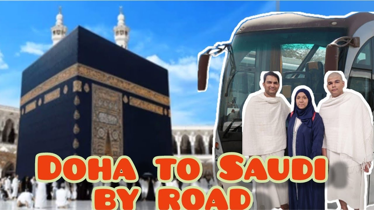 UMRAH VLOG - Qatar to Saudi by road 2025 Al Rawda Haj and Umrah tours and travels