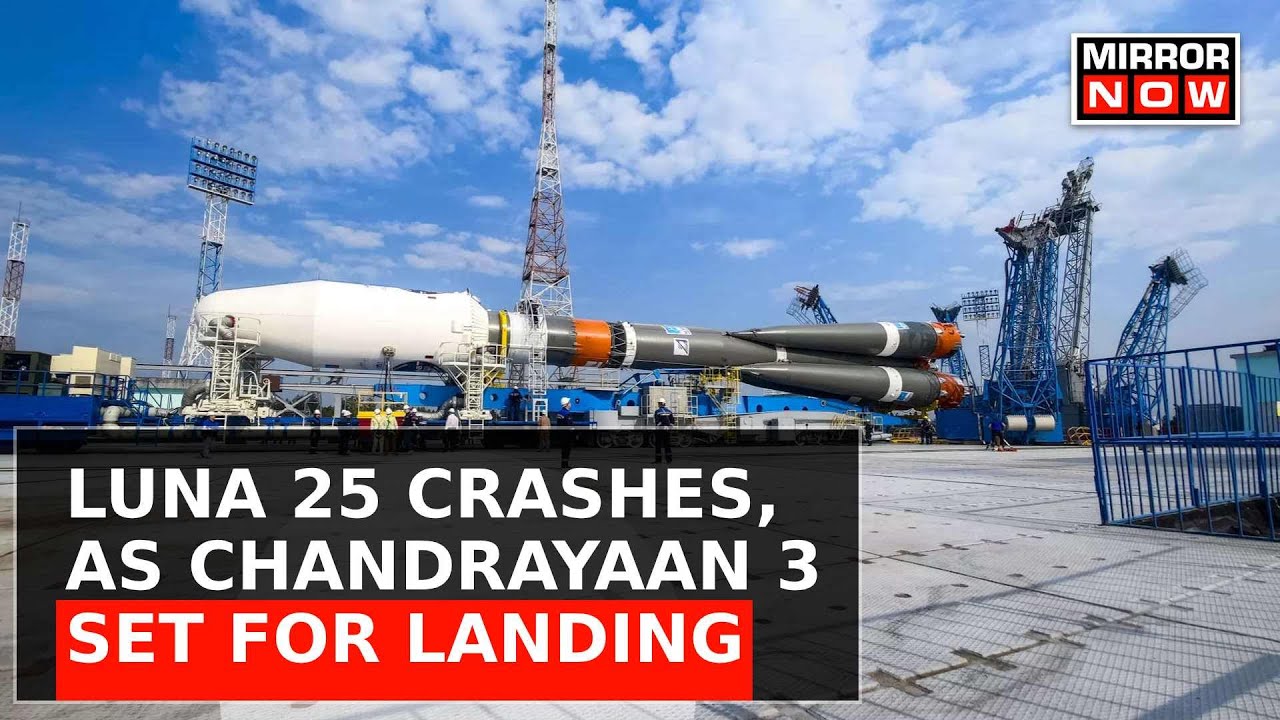 &laquo;Луна-25&raquo; врезается в Луну. Уроки российского провала? | &laquo;Чандраян-3&raquo; на грани успеха