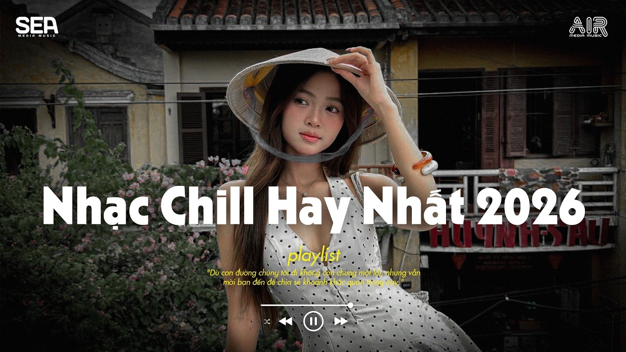 Nhạc Chill 2026 📻 BXH Nhạc Chill Buồn 2026 