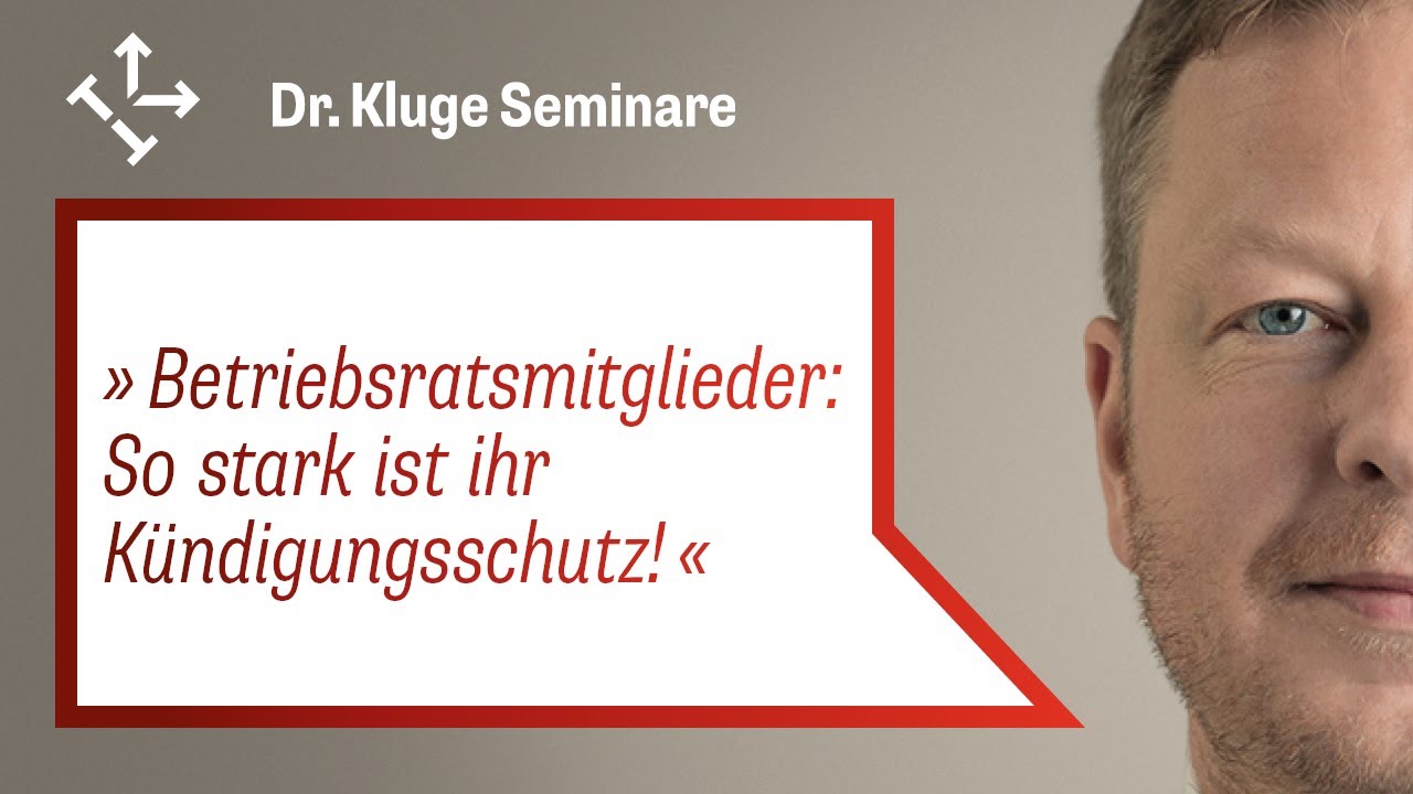 Schutz von Betriebsratsmitgliedern vor Kündigungen: Der ultimative Kündigungsschutz!