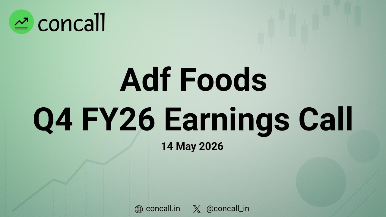 Adf Foods Q4 FY26 Earnings Conference Call | Concall.in